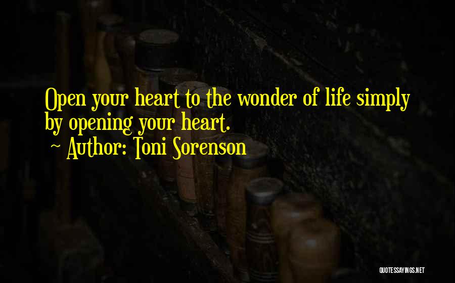 Opening Your Heart Quotes By Toni Sorenson