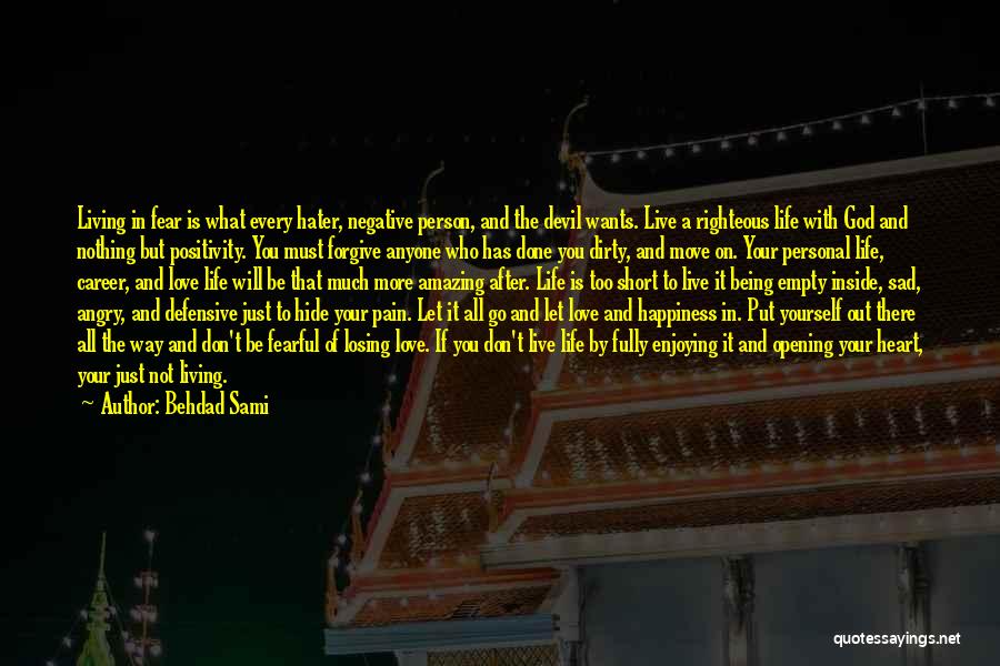 Opening Your Heart To God Quotes By Behdad Sami Opening Your Heart To God Quotes By Behdad Sami