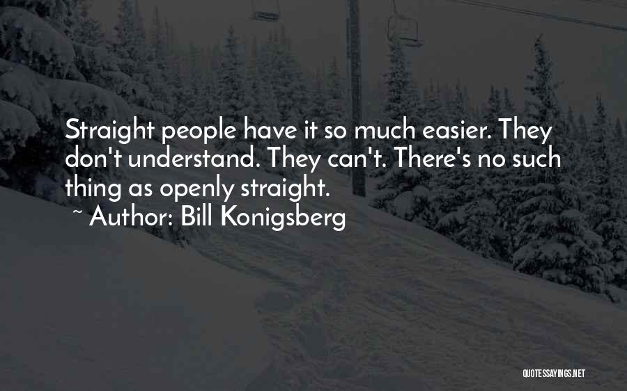 Openly Straight Quotes By Bill Konigsberg