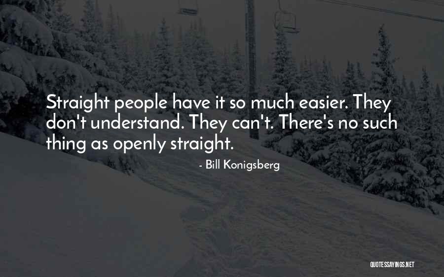 Openly Straight Quotes By Bill Konigsberg