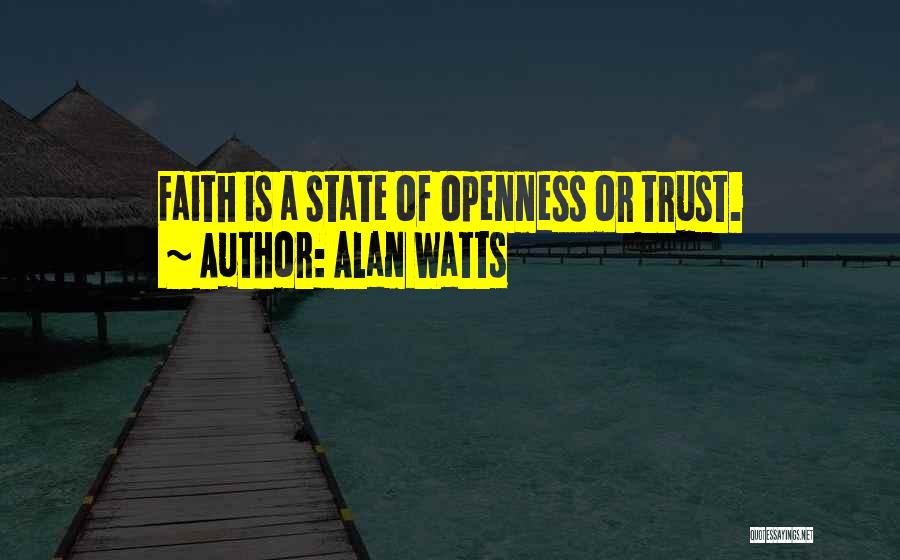 Openness Quotes By Alan Watts