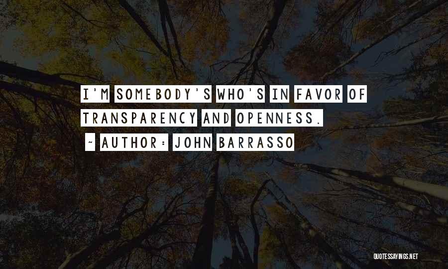 Openness Quotes By John Barrasso