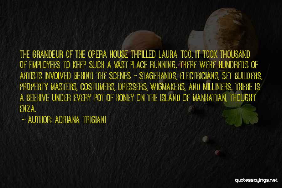 Opera House Quotes By Adriana Trigiani
