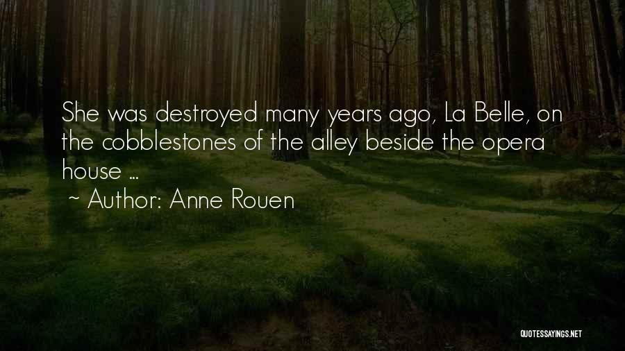 Opera House Quotes By Anne Rouen