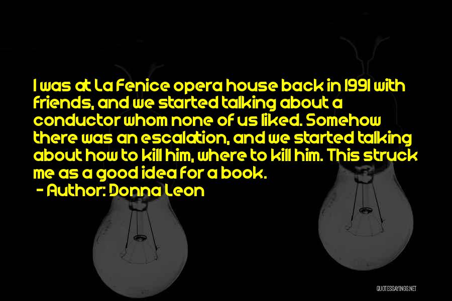 Opera House Quotes By Donna Leon