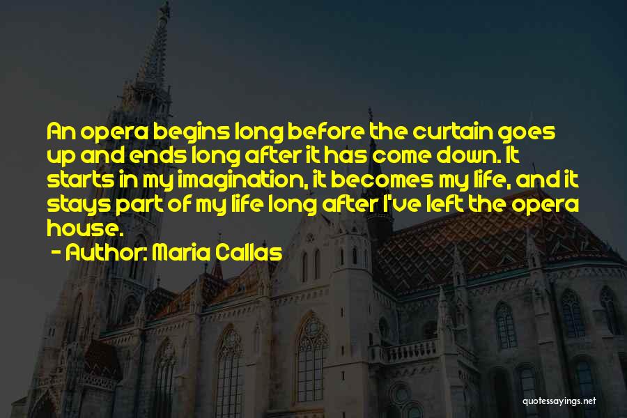 Opera House Quotes By Maria Callas