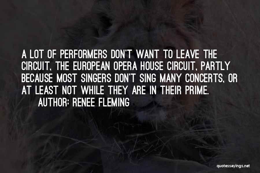 Opera House Quotes By Renee Fleming