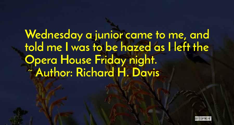 Opera House Quotes By Richard H. Davis