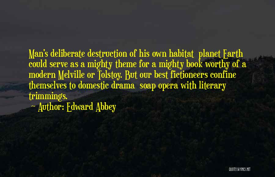 Opera Man Quotes By Edward Abbey