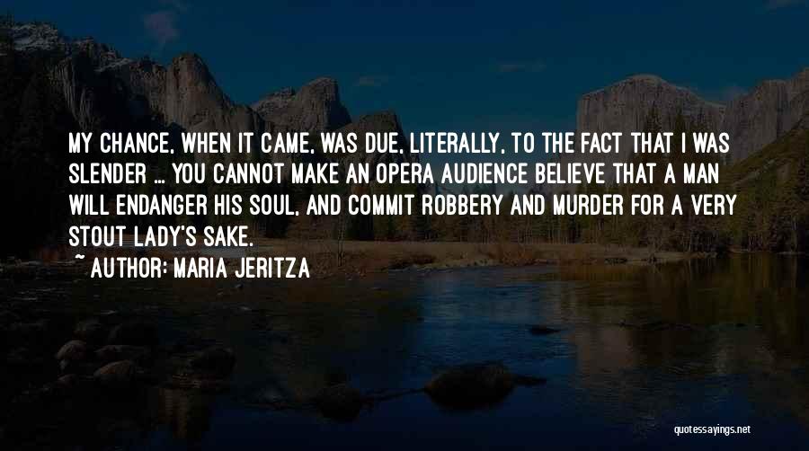 Opera Man Quotes By Maria Jeritza
