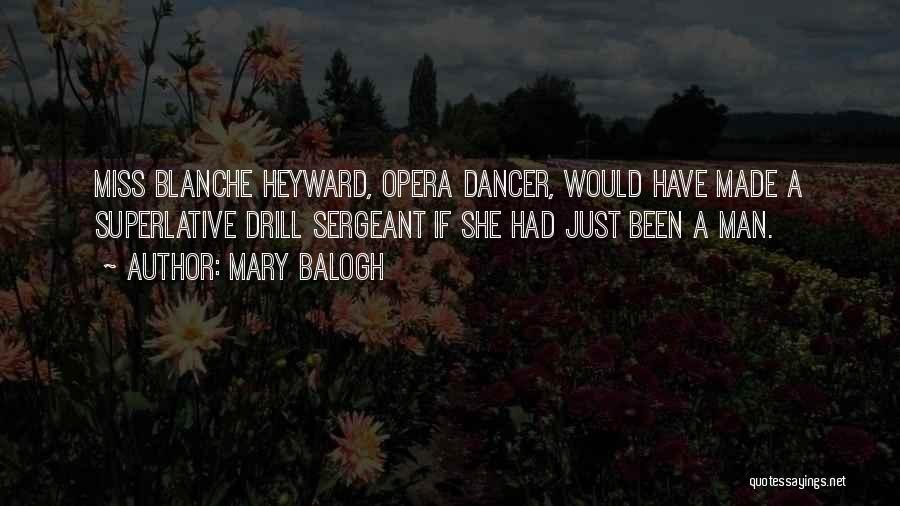 Opera Man Quotes By Mary Balogh