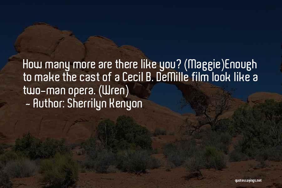 Opera Man Quotes By Sherrilyn Kenyon