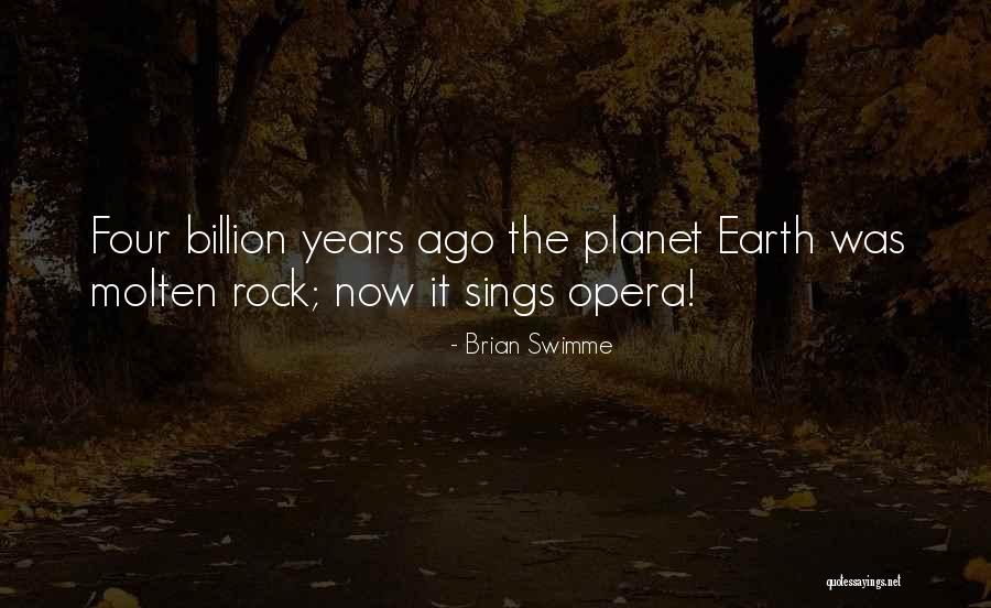 Opera Now Quotes By Brian Swimme Opera Now Quotes By Brian Swimme