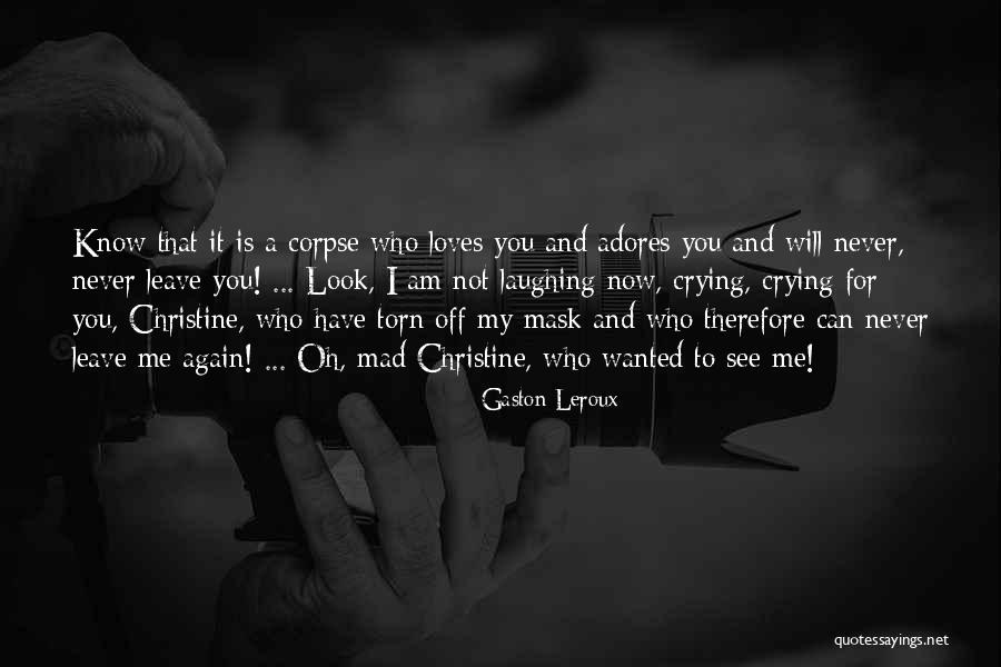 Opera Now Quotes By Gaston Leroux Opera Now Quotes By Gaston Leroux