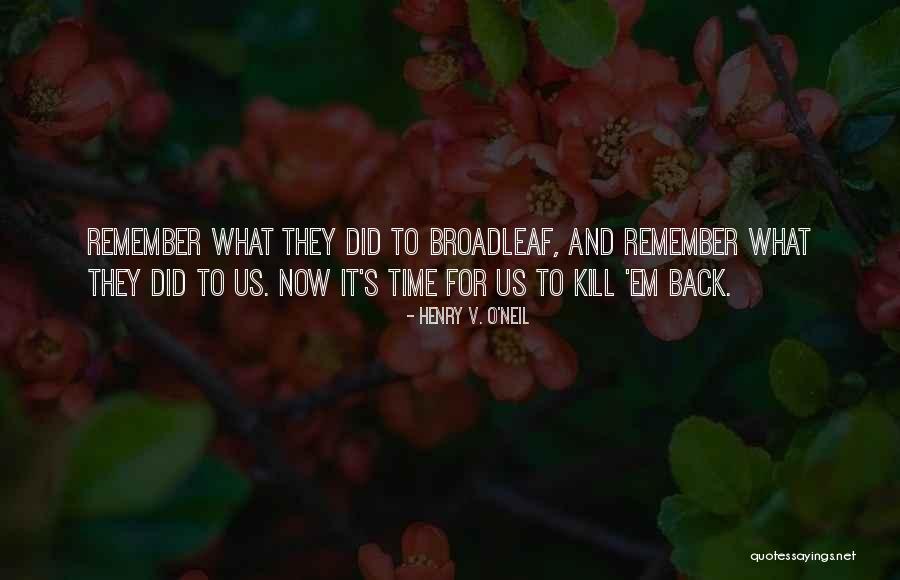Opera Now Quotes By Henry V. O'Neil Opera Now Quotes By Henry V. O'Neil