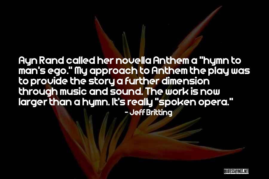Opera Now Quotes By Jeff Britting Opera Now Quotes By Jeff Britting