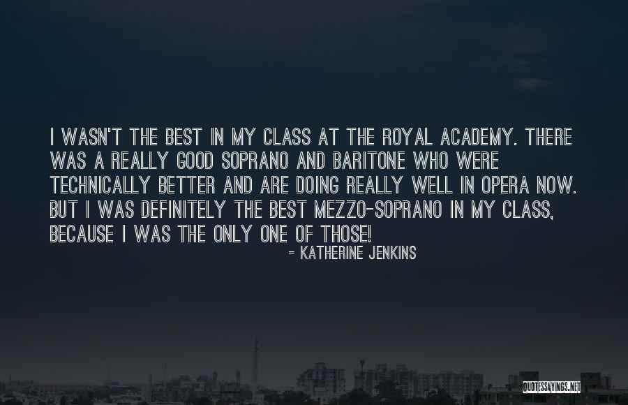 Opera Now Quotes By Katherine Jenkins Opera Now Quotes By Katherine Jenkins