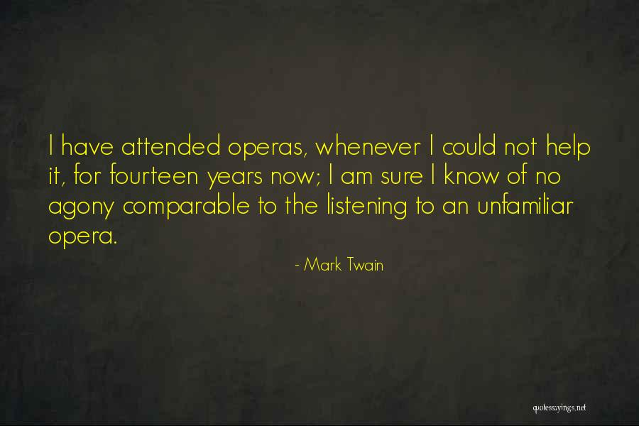 Opera Now Quotes By Mark Twain Opera Now Quotes By Mark Twain