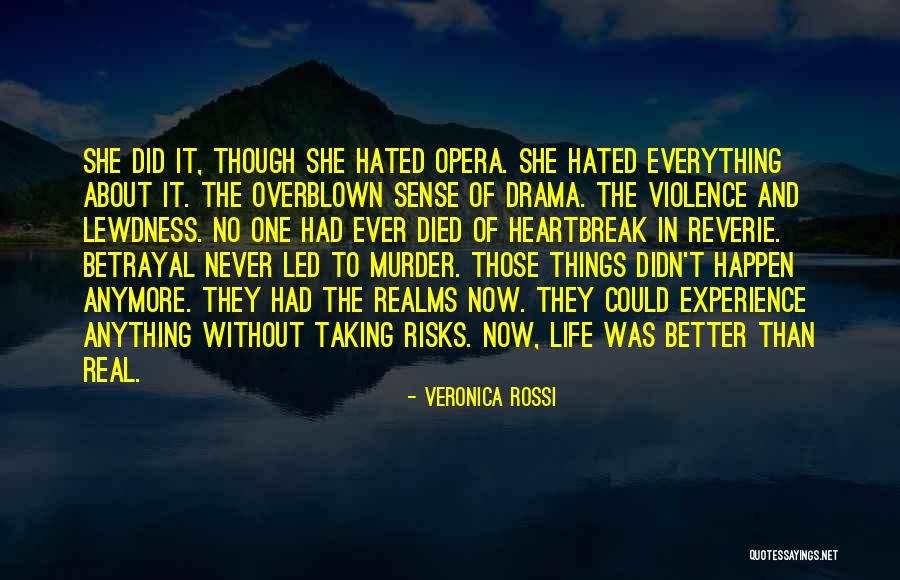 Opera Now Quotes By Veronica Rossi Opera Now Quotes By Veronica Rossi