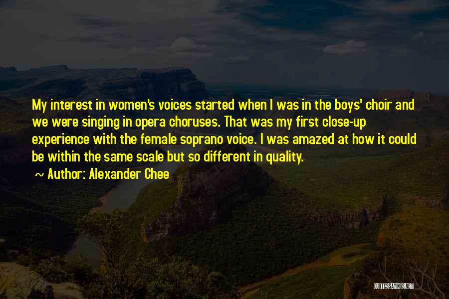 Opera Singing Quotes By Alexander Chee