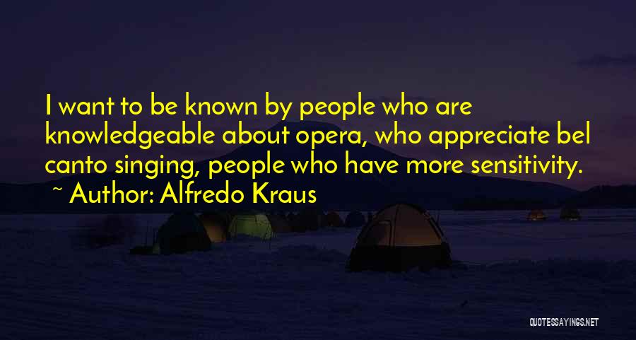 Opera Singing Quotes By Alfredo Kraus