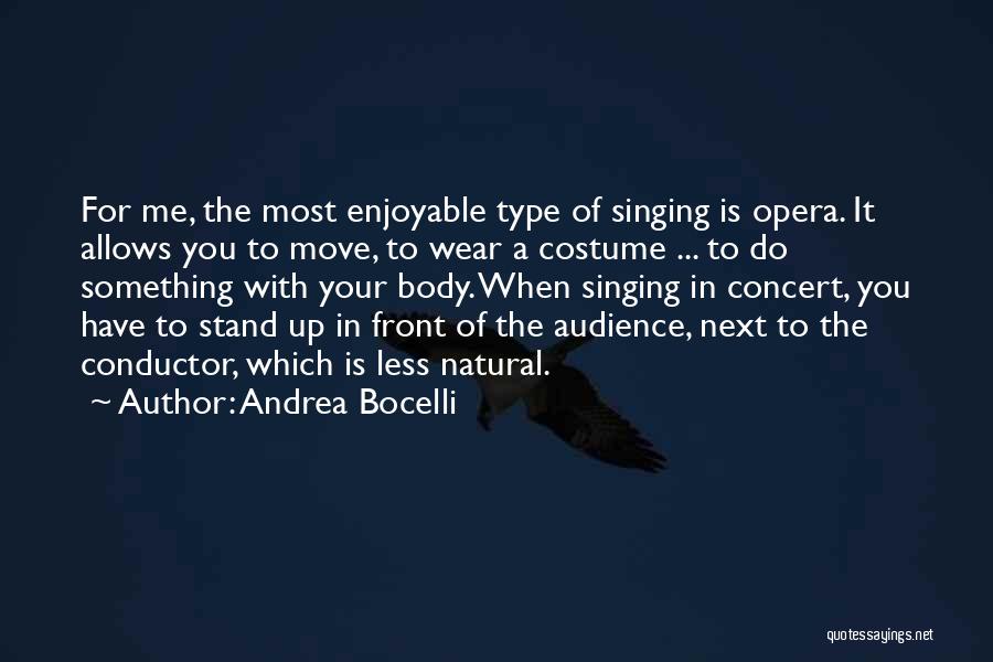 Opera Singing Quotes By Andrea Bocelli