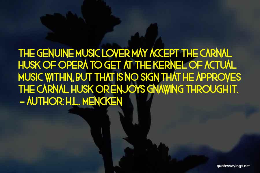 Opera Singing Quotes By H.L. Mencken