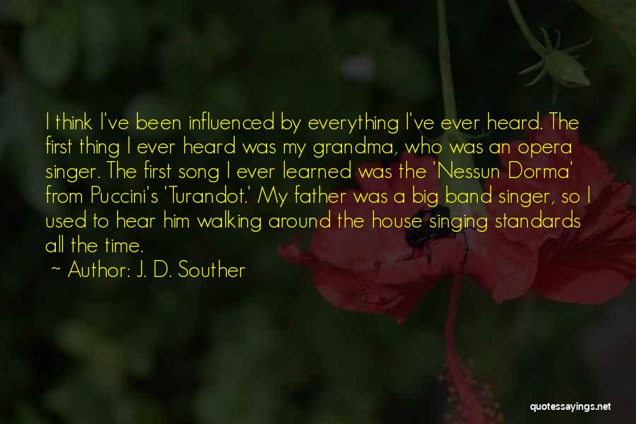 Opera Singing Quotes By J. D. Souther
