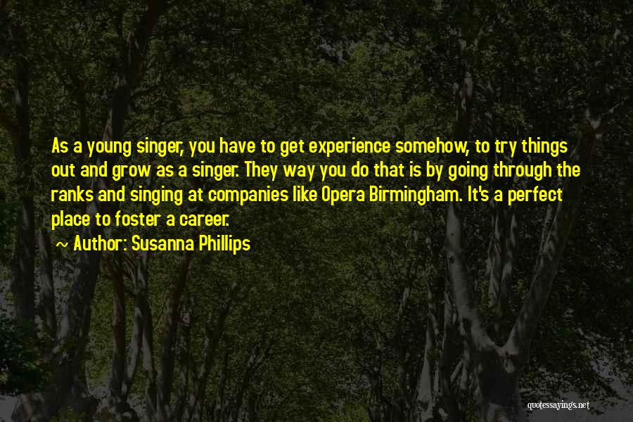 Opera Singing Quotes By Susanna Phillips