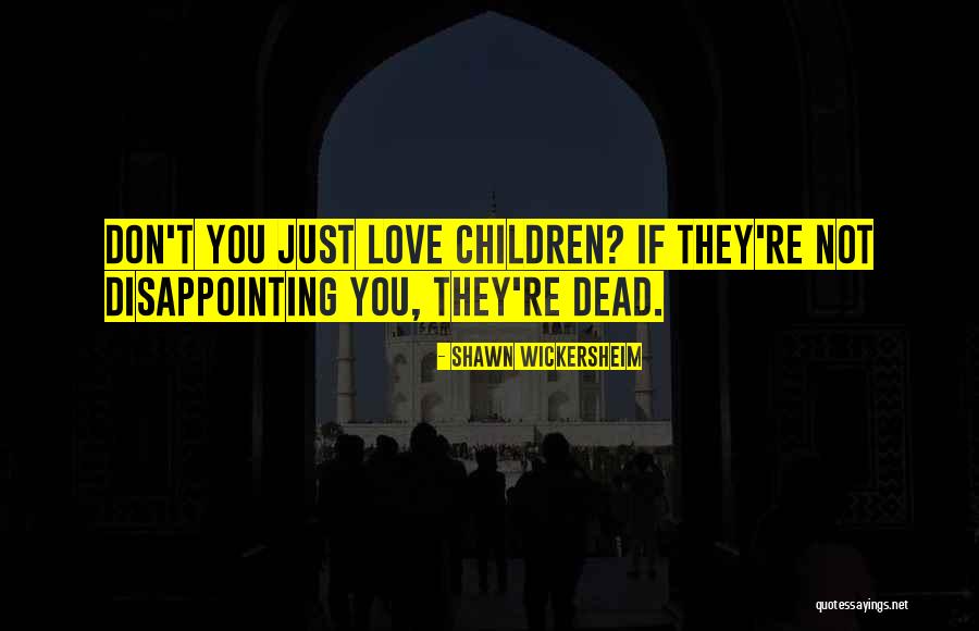Operasi Himpunan Quotes By Shawn Wickersheim Operasi Himpunan Quotes By Shawn Wickersheim