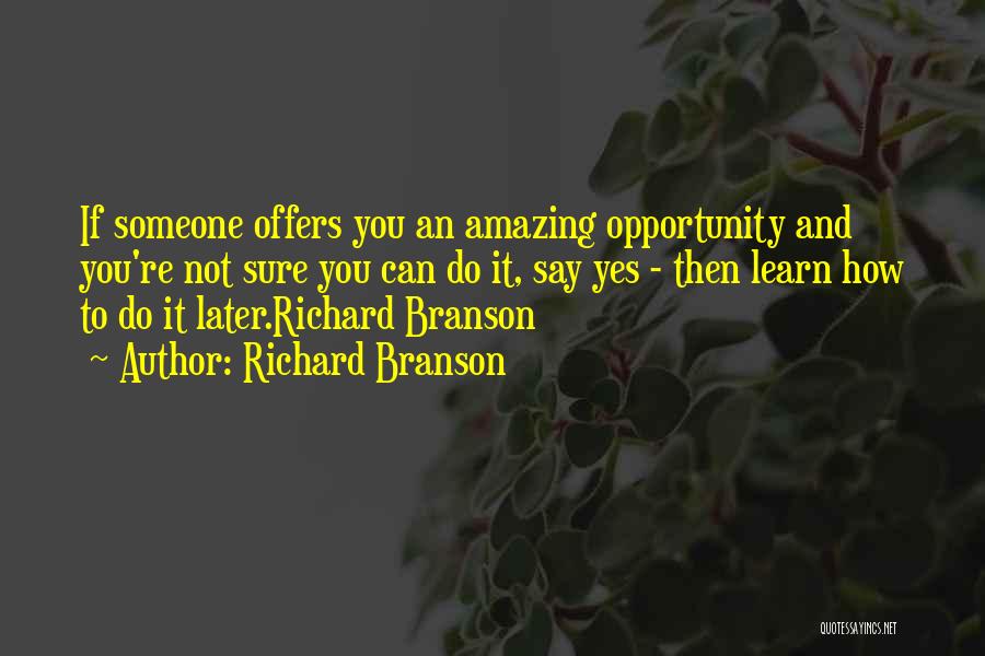 Operate With A Beam Quotes By Richard Branson