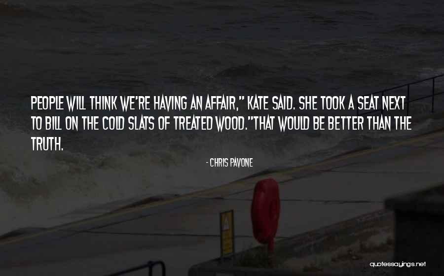 Operated With Both Hands Quotes By Chris Pavone Operated With Both Hands Quotes By Chris Pavone