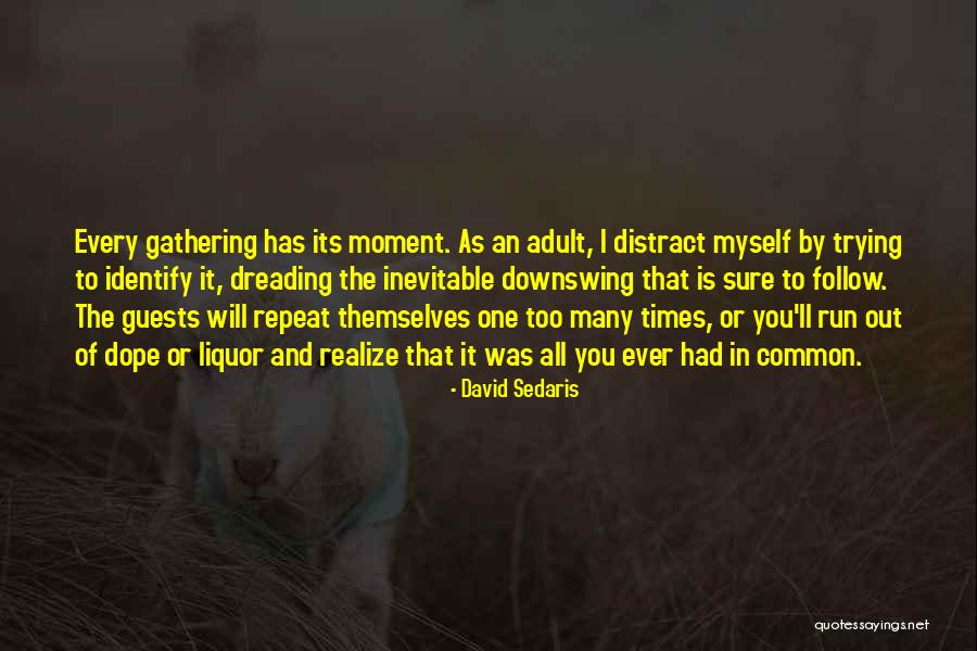 Operates On The Nervous System Quotes By David Sedaris Operates On The Nervous System Quotes By David Sedaris