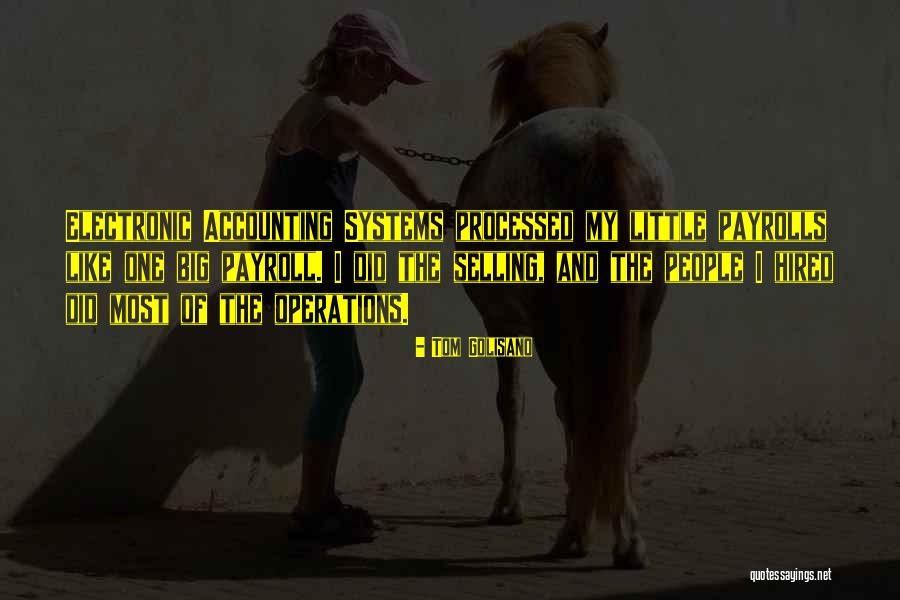 Operates On The Nervous System Quotes By Tom Golisano Operates On The Nervous System Quotes By Tom Golisano