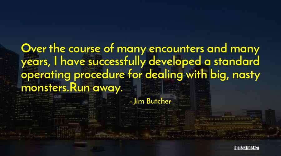 Operating Procedure Quotes By Jim Butcher Operating Procedure Quotes By Jim Butcher