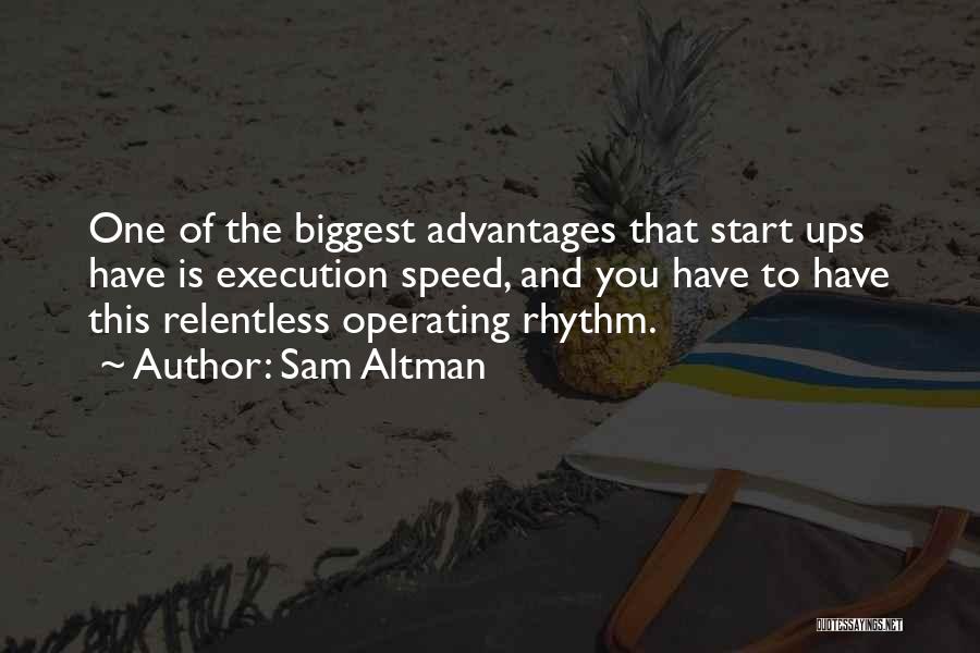 Operating Rhythm Quotes By Sam Altman