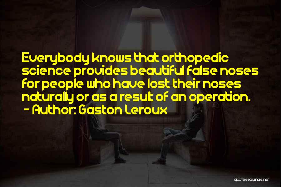 Operation Beautiful Quotes By Gaston Leroux