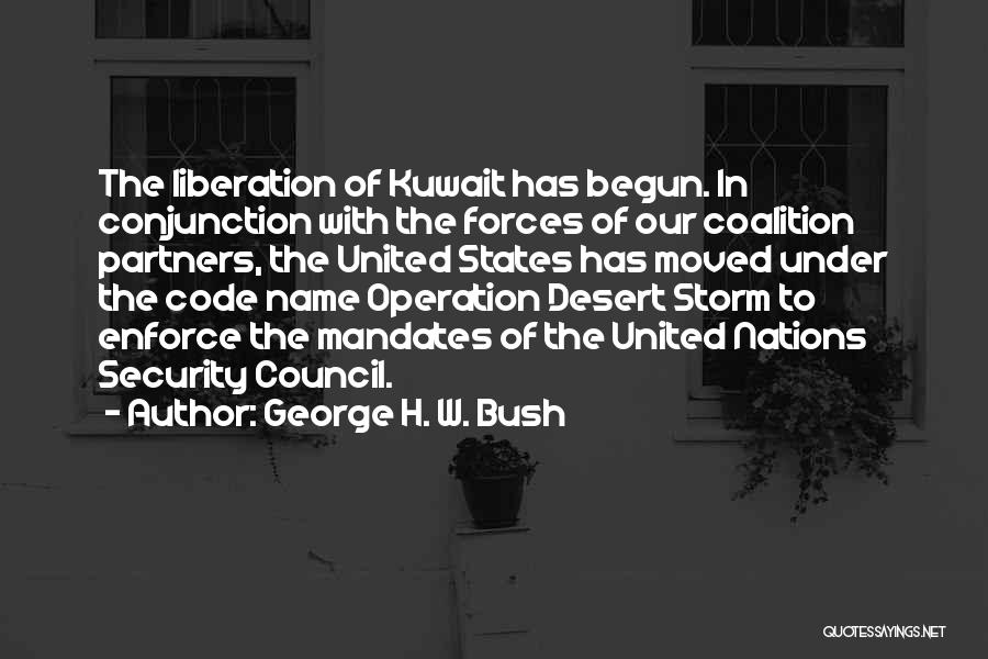 Operation Desert Storm Quotes By George H. W. Bush