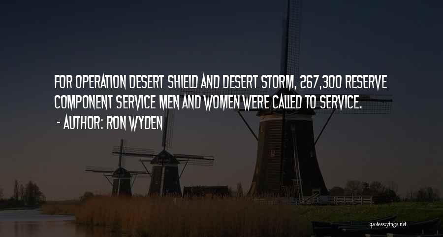 Operation Desert Storm Quotes By Ron Wyden