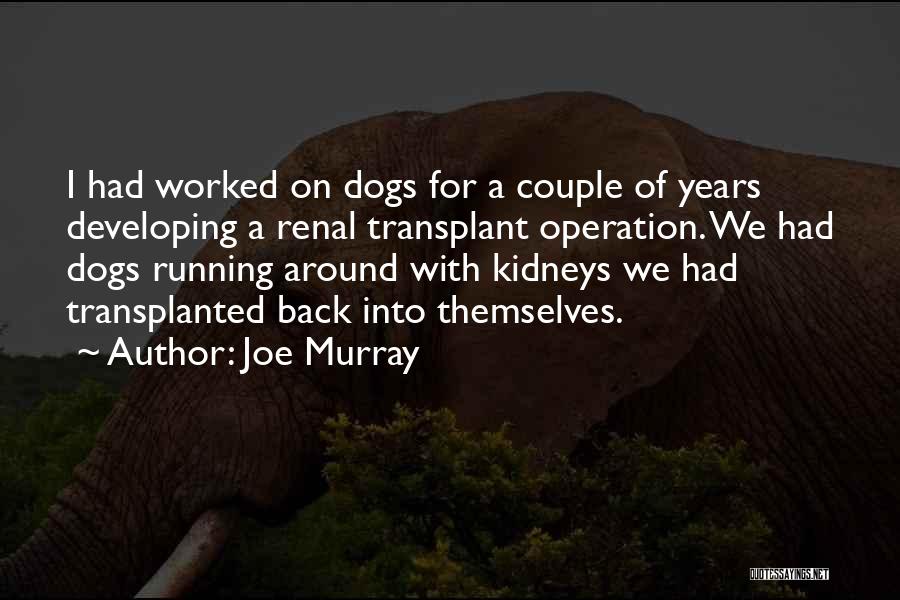 Operation Quotes By Joe Murray