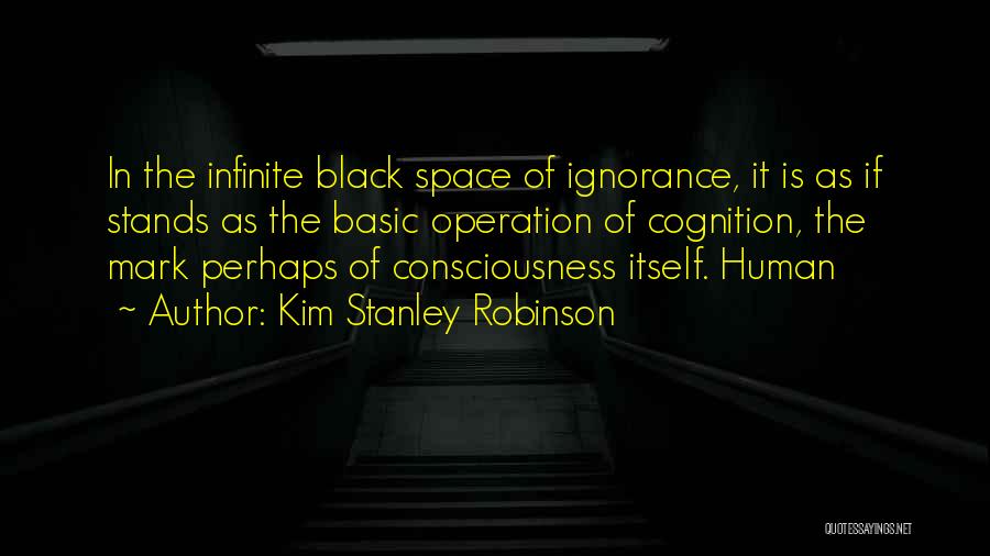 Operation Quotes By Kim Stanley Robinson