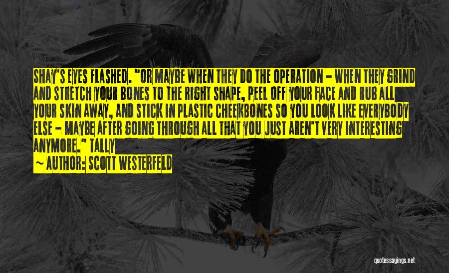 Operation Quotes By Scott Westerfeld