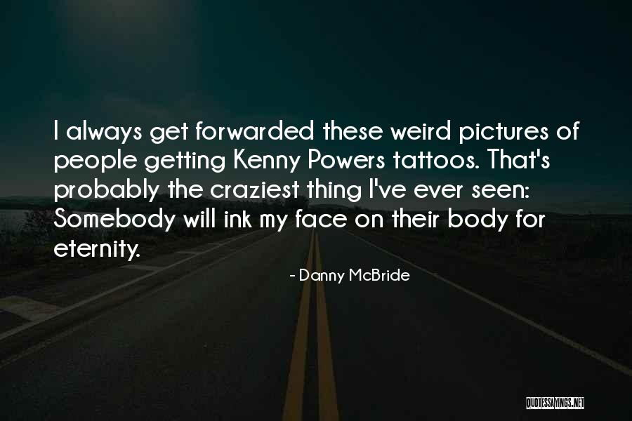 Operationalization Define Quotes By Danny McBride Operationalization Define Quotes By Danny McBride