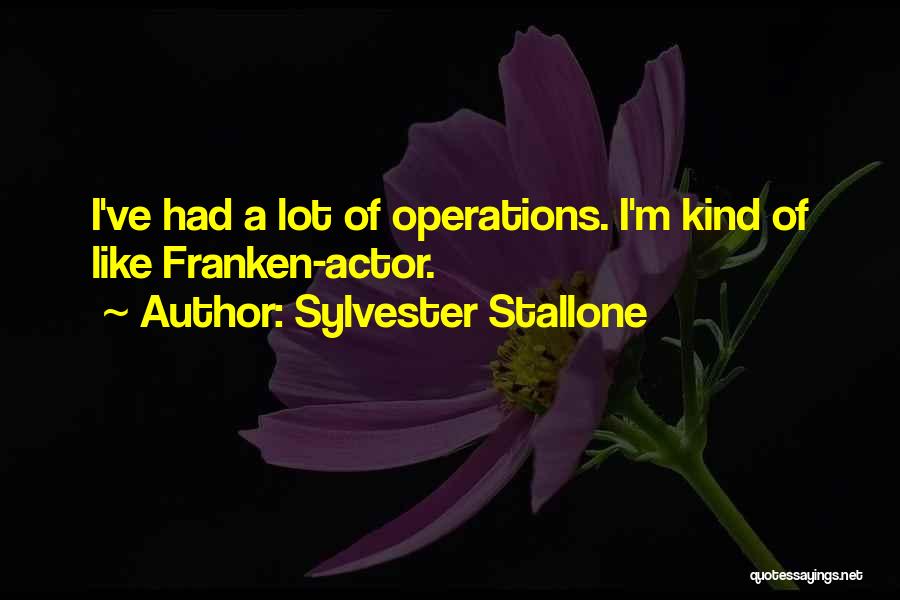 Operations Quotes By Sylvester Stallone