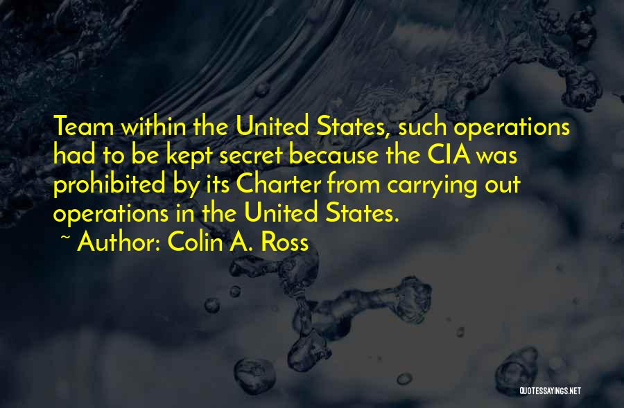 Operations Team Quotes By Colin A. Ross