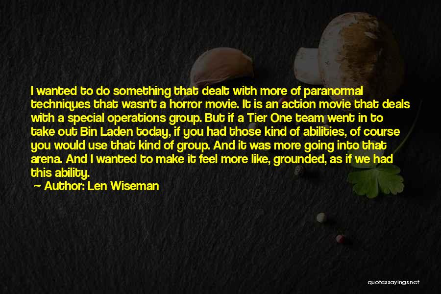 Operations Team Quotes By Len Wiseman
