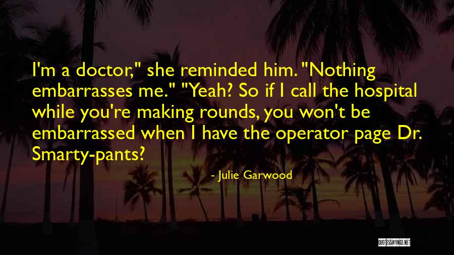 Operator Quotes By Julie Garwood Operator Quotes By Julie Garwood