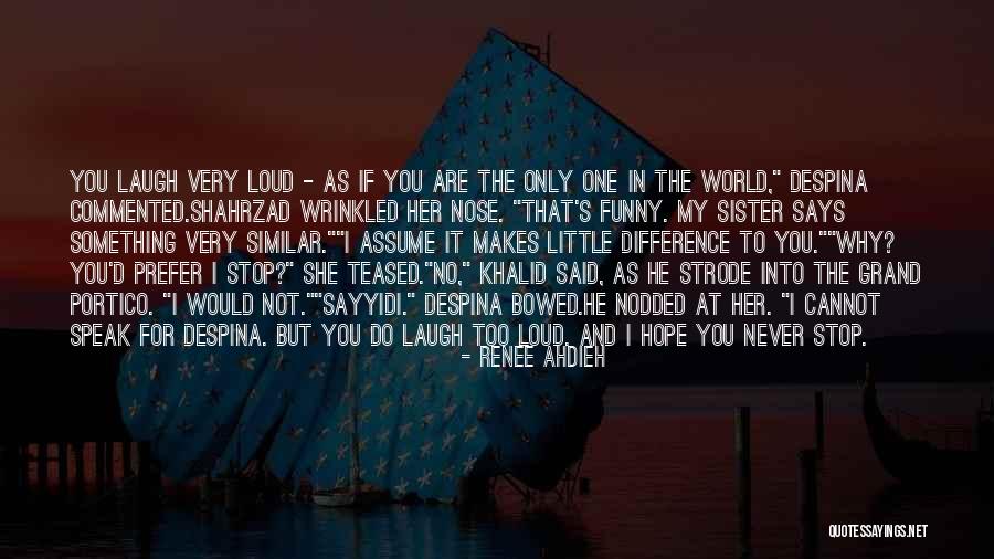 Operetta And Musical Comedy Quotes By Renee Ahdieh Operetta And Musical Comedy Quotes By Renee Ahdieh