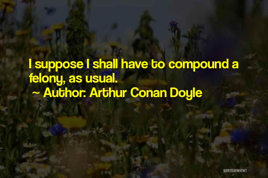 Operose In A Sentence Quotes By Arthur Conan Doyle