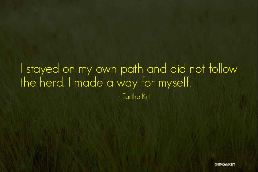 Ophefmakend Quotes By Eartha Kitt